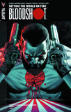 Bloodshot Tp Vol 01 Setting Wo rld On Fire