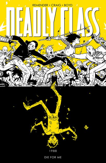 Deadly Class Tp Vol 04 Die For Me (New Ptg) (Mr)