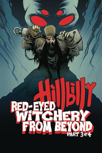 Hillbilly Red Eyed Witchery Fr om Beyond #3 (Of 4)
